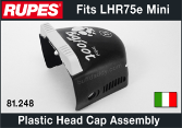 Rupes LHR75e Mini Plastic Head Cap Assembly